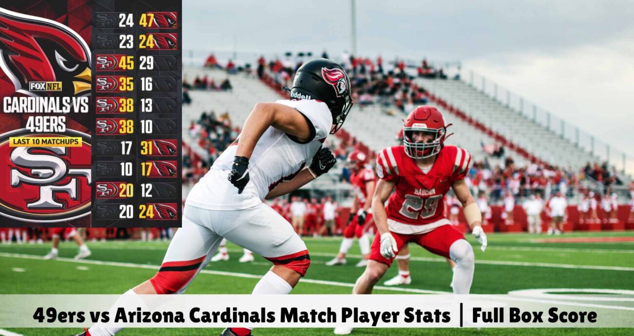 49ers vs Arizona Cardinals Match Player Stat