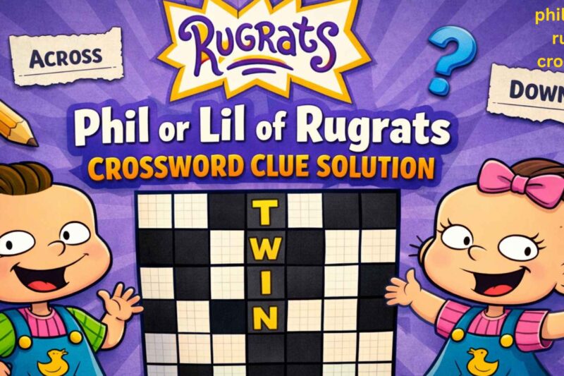 Phil or Lil of Rugrats Crossword Clue