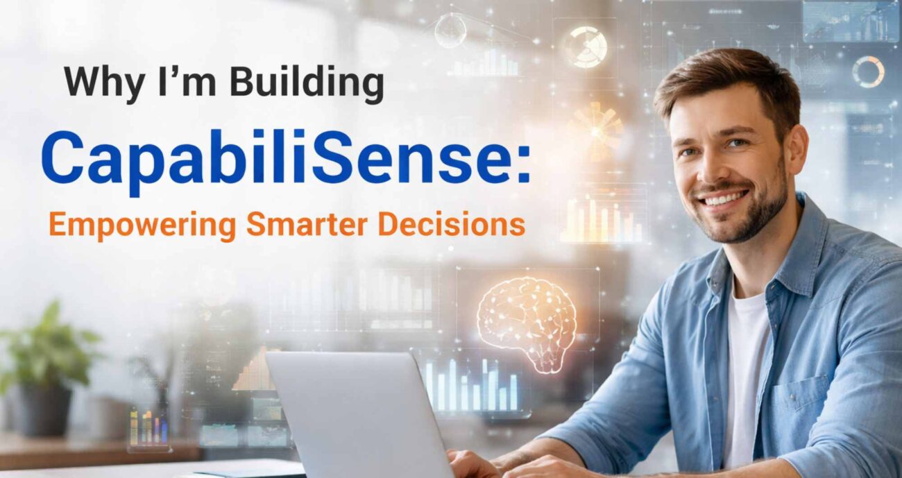Why I’m Building CapabiliSense