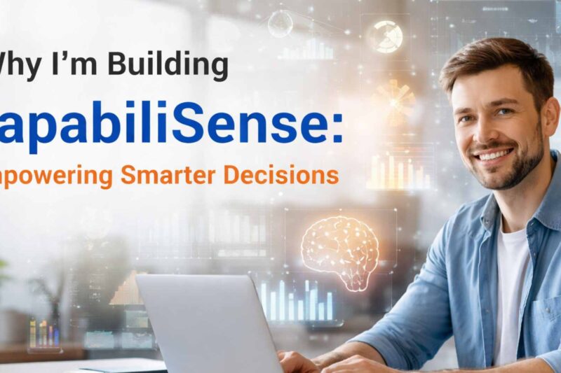 Why I’m Building CapabiliSense