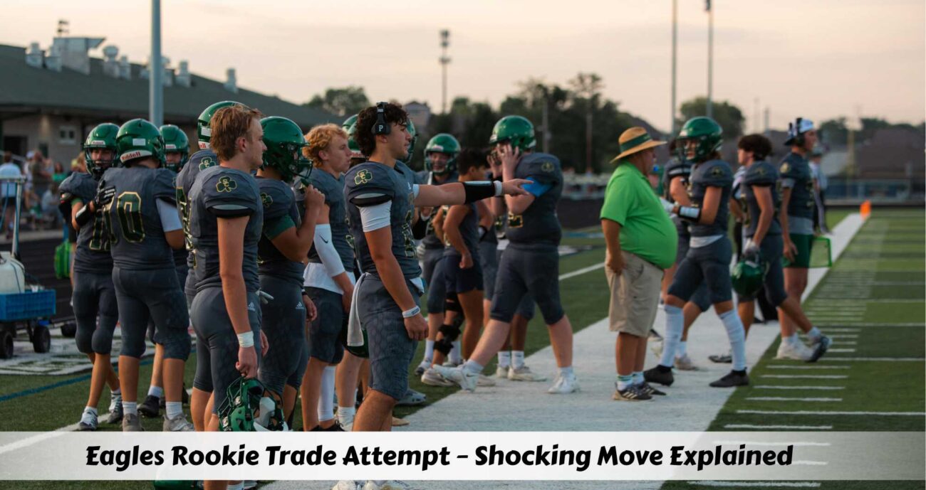 Eagles Rookie Trade Attempt